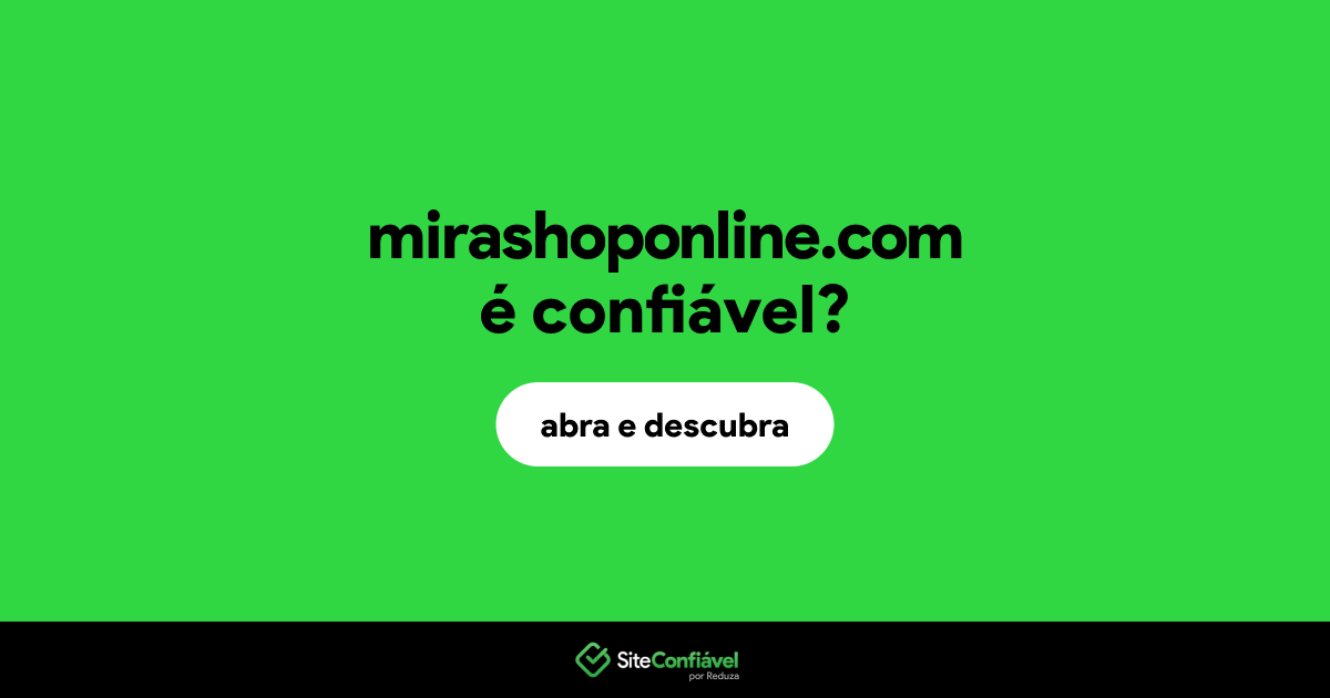O site mirashoponline.com é confiável?