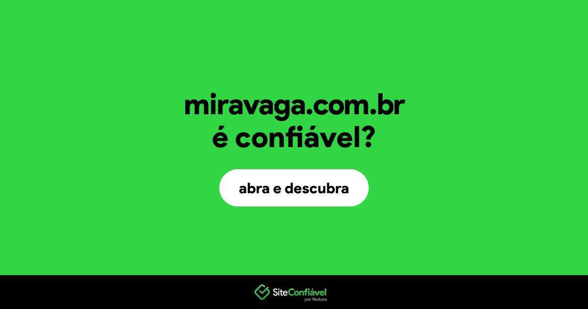 O site miravaga.com.br é confiável?