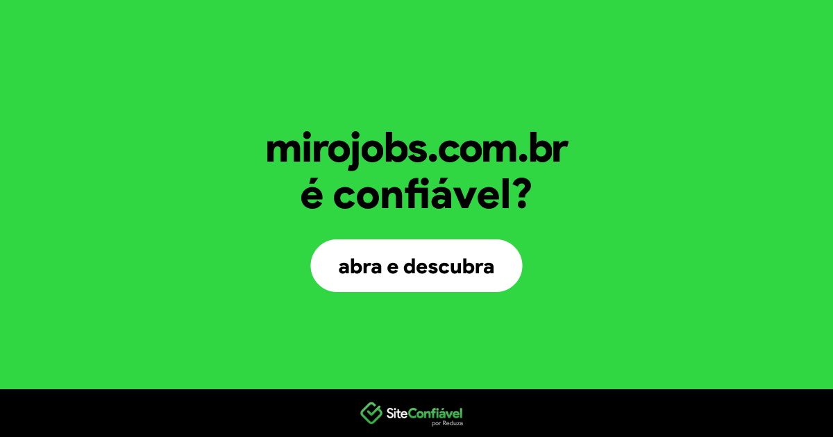 O site mirojobs.com.br é confiável?