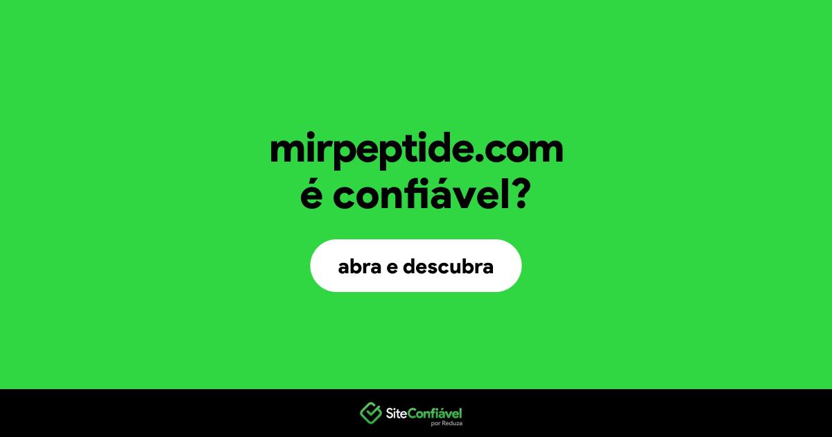 O site mirpeptide.com é confiável?