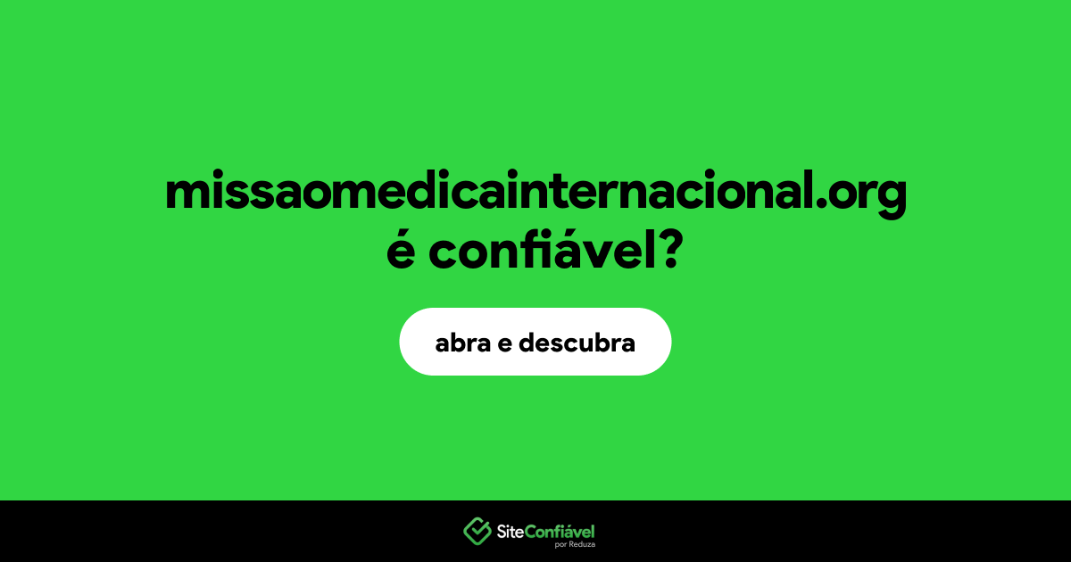 O site missaomedicainternacional.org é confiável?