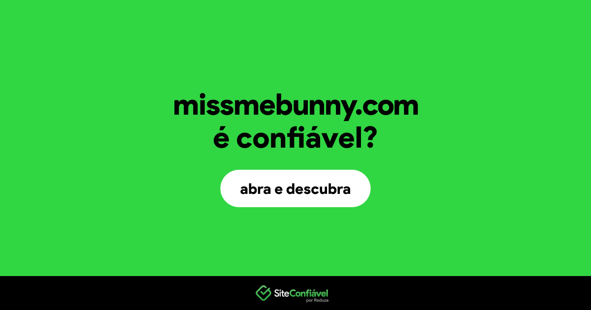O site missmebunny.com é confiável?