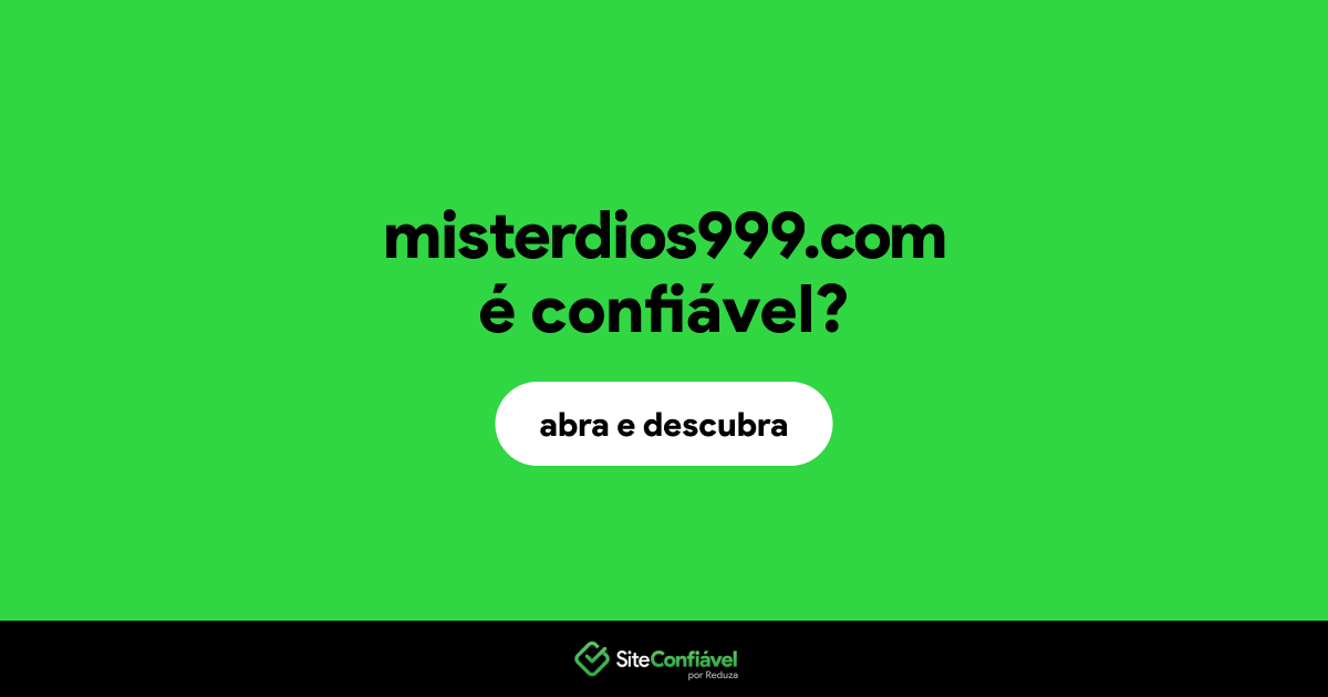 O site misterdios999.com é confiável?