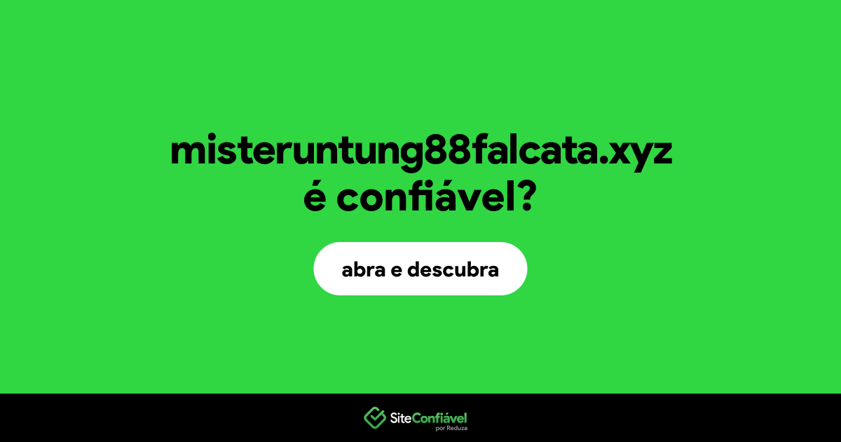 O site misteruntung88falcata.xyz é confiável?