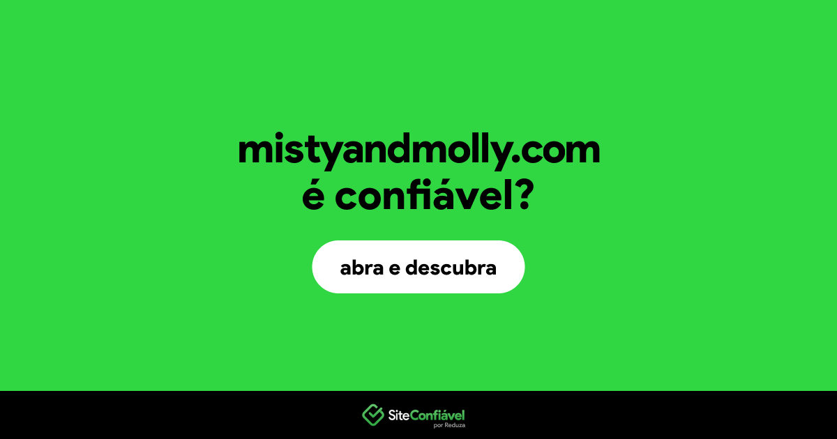 O site mistyandmolly.com é confiável?