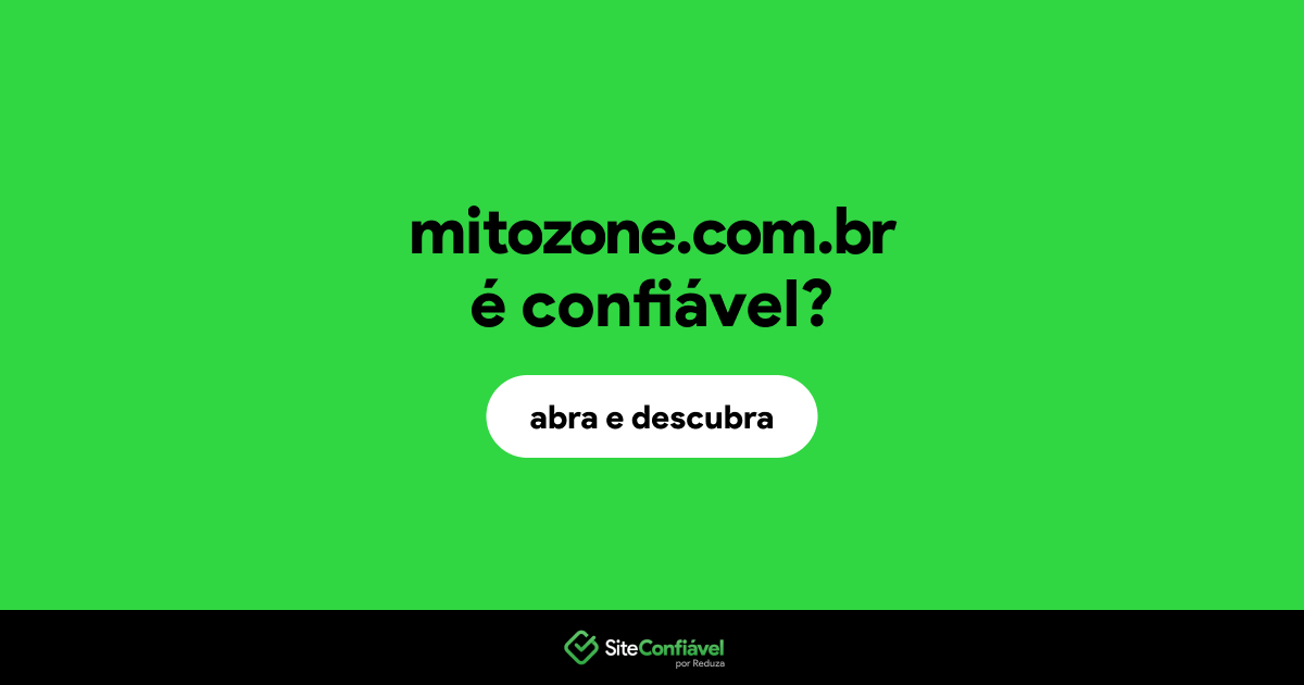 O site mitozone.com.br é confiável?