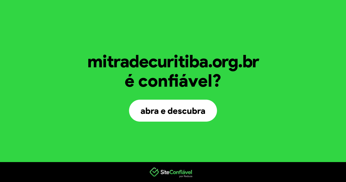 O site mitradecuritiba.org.br é confiável?