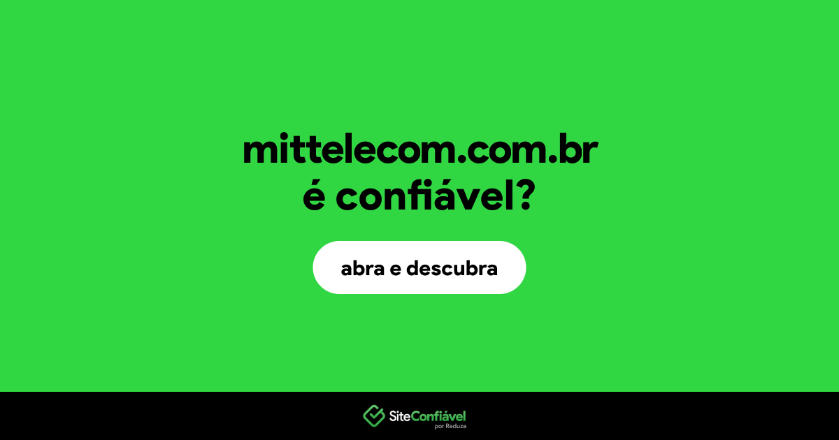 O site mittelecom.com.br é confiável?
