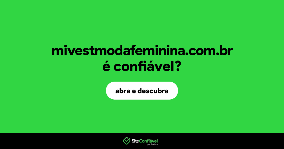 O site mivestmodafeminina.com.br é confiável?