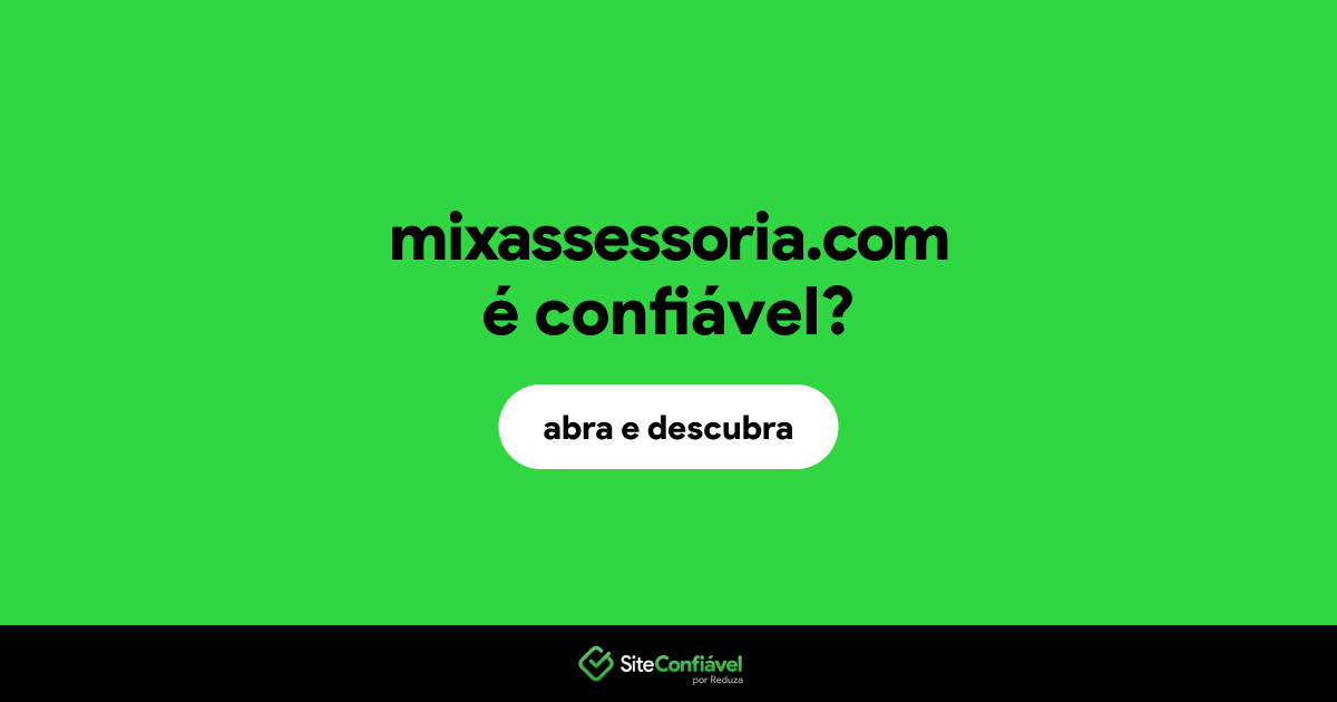 O site mixassessoria.com é confiável?