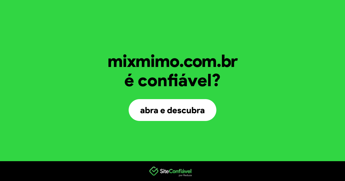 O site mixmimo.com.br é confiável?