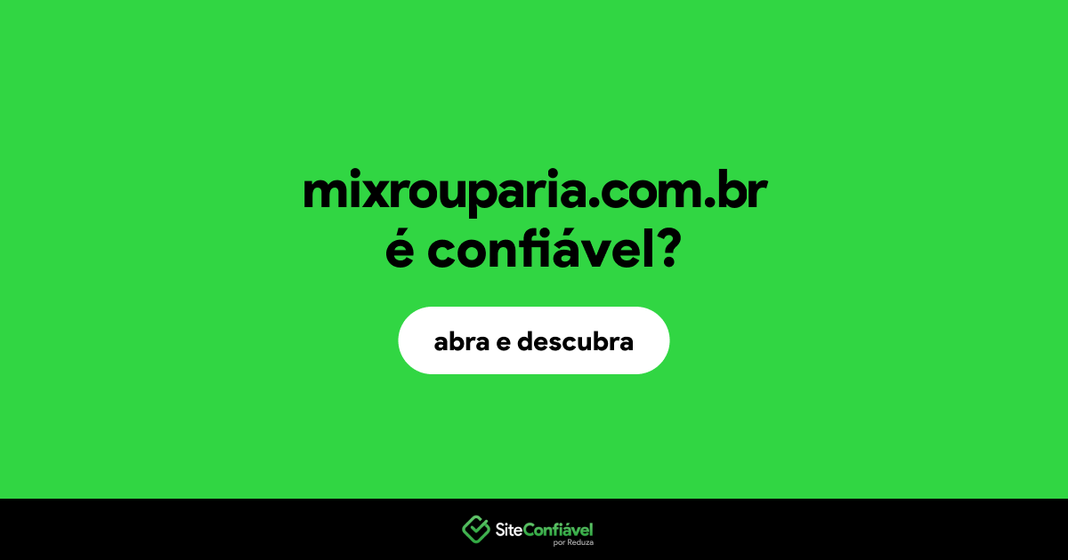 O site mixrouparia.com.br é confiável?
