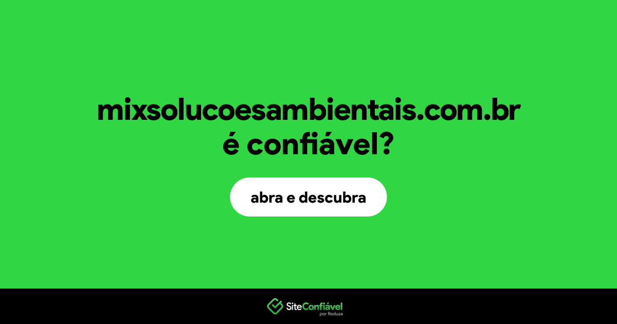 O site mixsolucoesambientais.com.br é confiável?