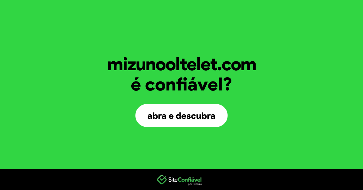 O site mizunooltelet.com é confiável?