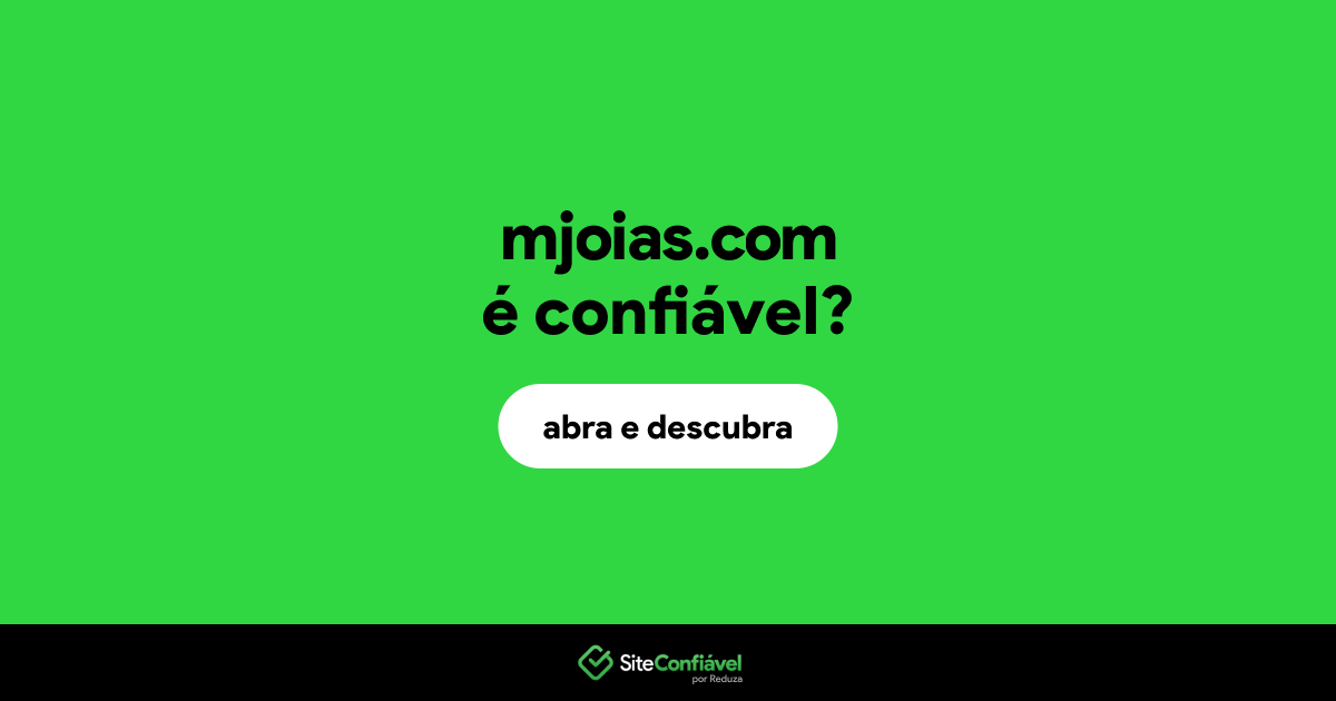 O site mjoias.com é confiável?