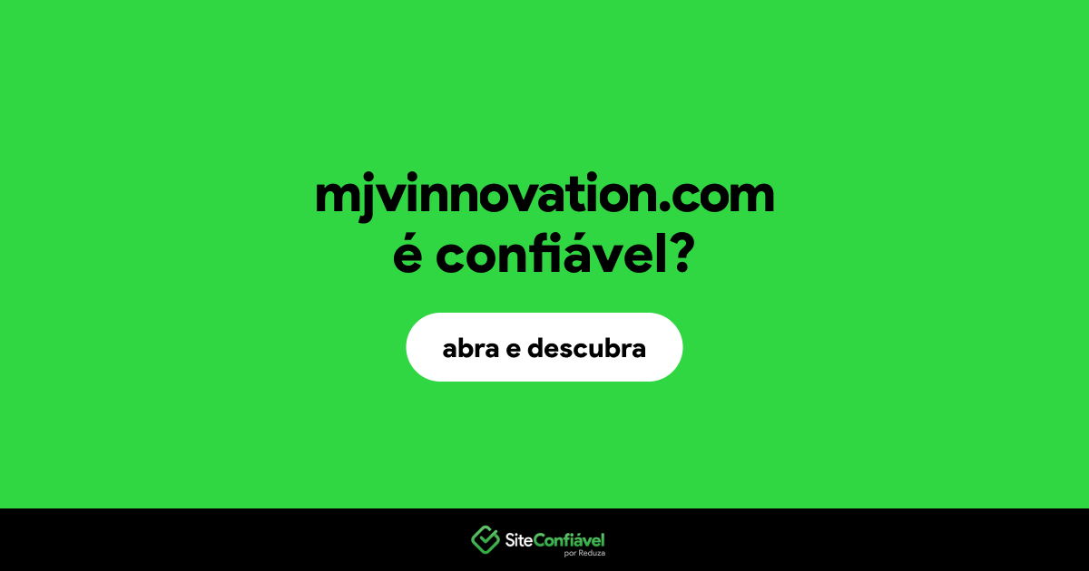 O site mjvinnovation.com é confiável?