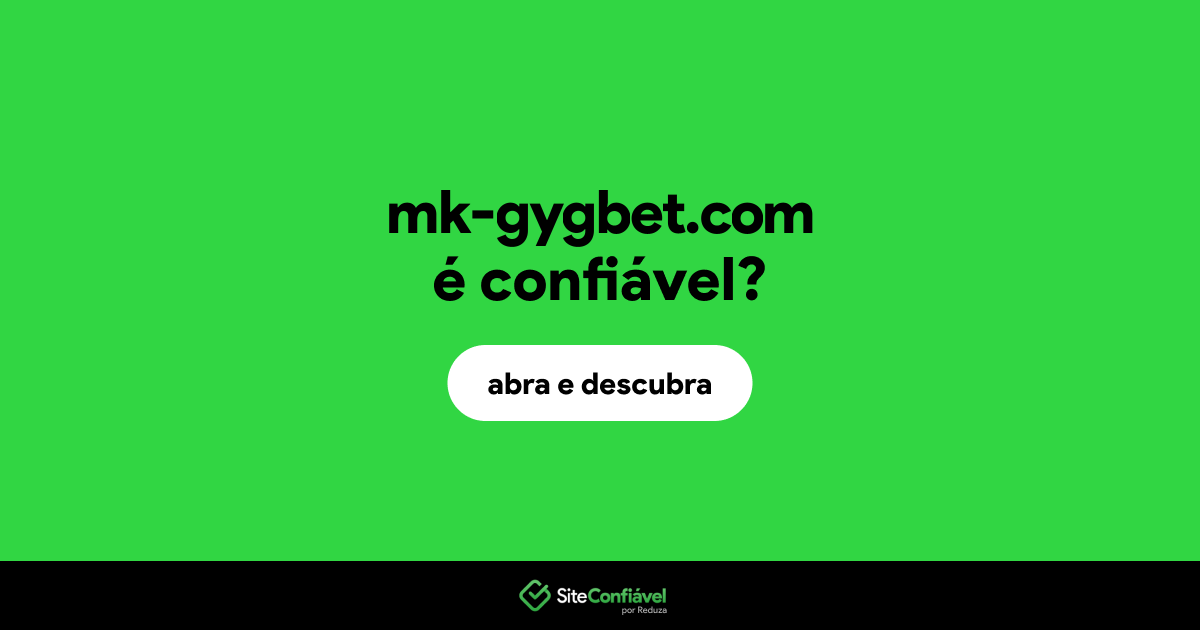 O site mk-gygbet.com é confiável?