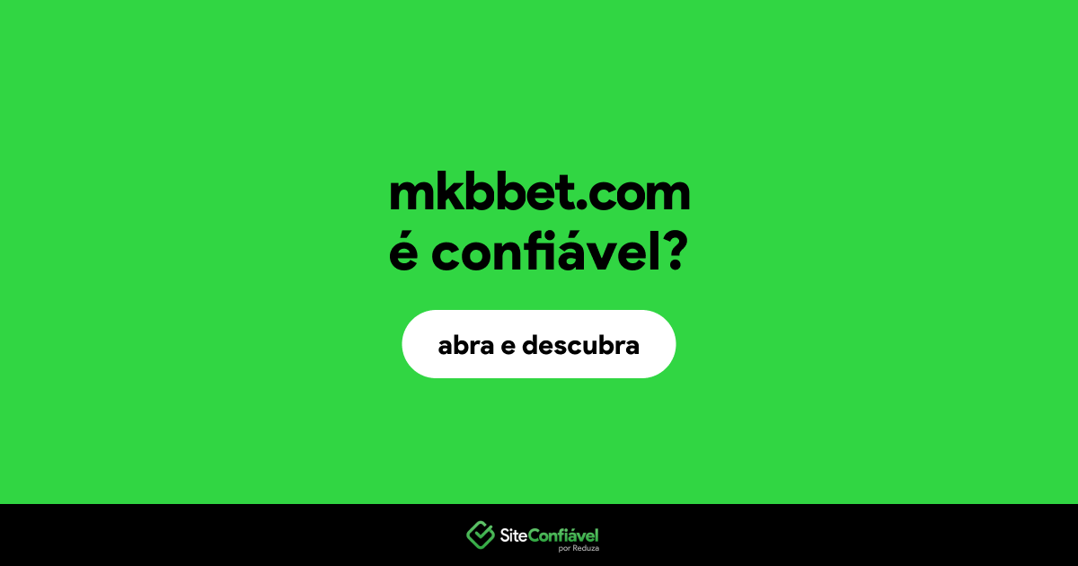 O site mkbbet.com é confiável?