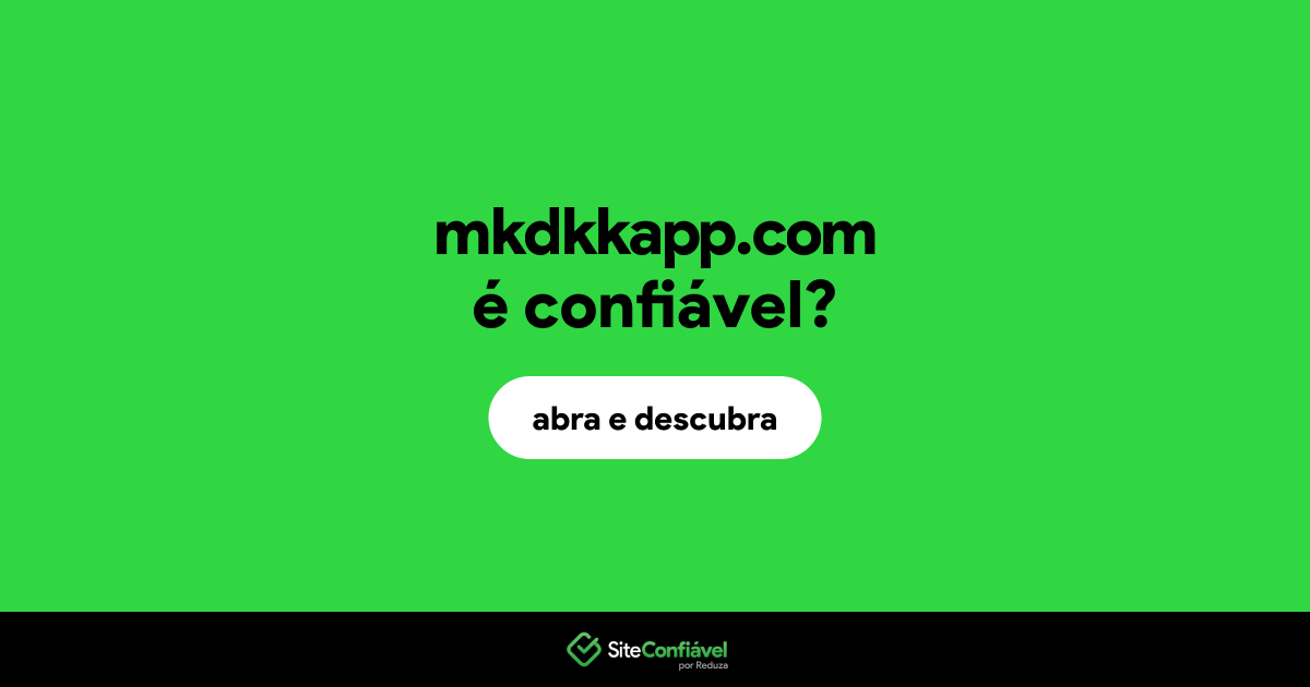 O site mkdkkapp.com é confiável?