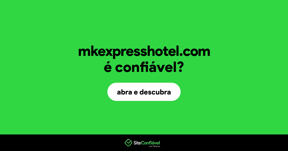 O site mkexpresshotel.com é confiável?