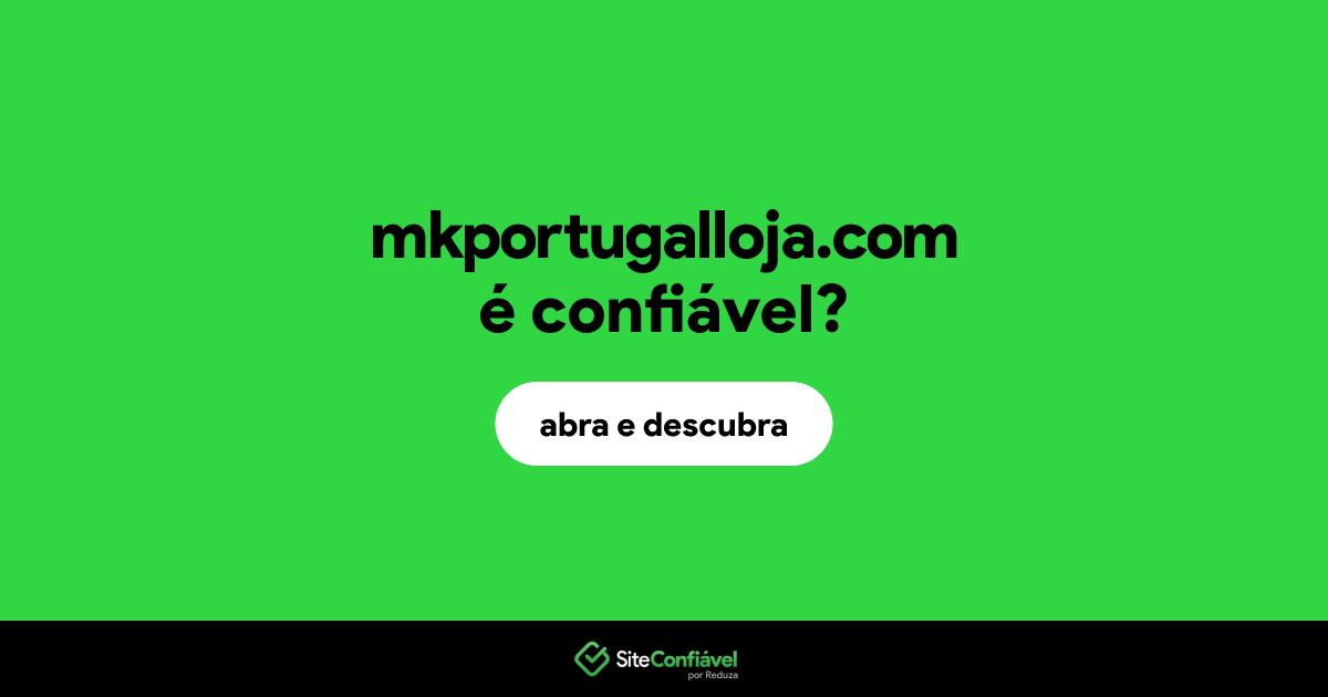 O site mkportugalloja.com é confiável?