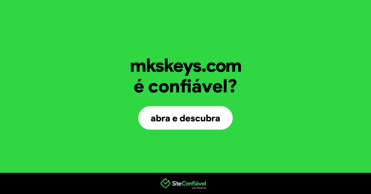 O site mkskeys.com é confiável?