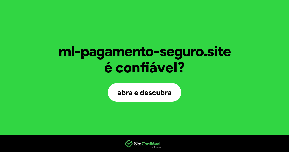 O site ml-pagamento-seguro.site é confiável?