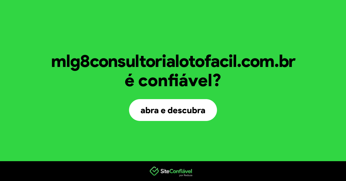 O site mlg8consultorialotofacil.com.br é confiável?