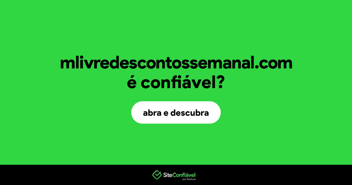 O site mlivredescontossemanal.com é confiável?