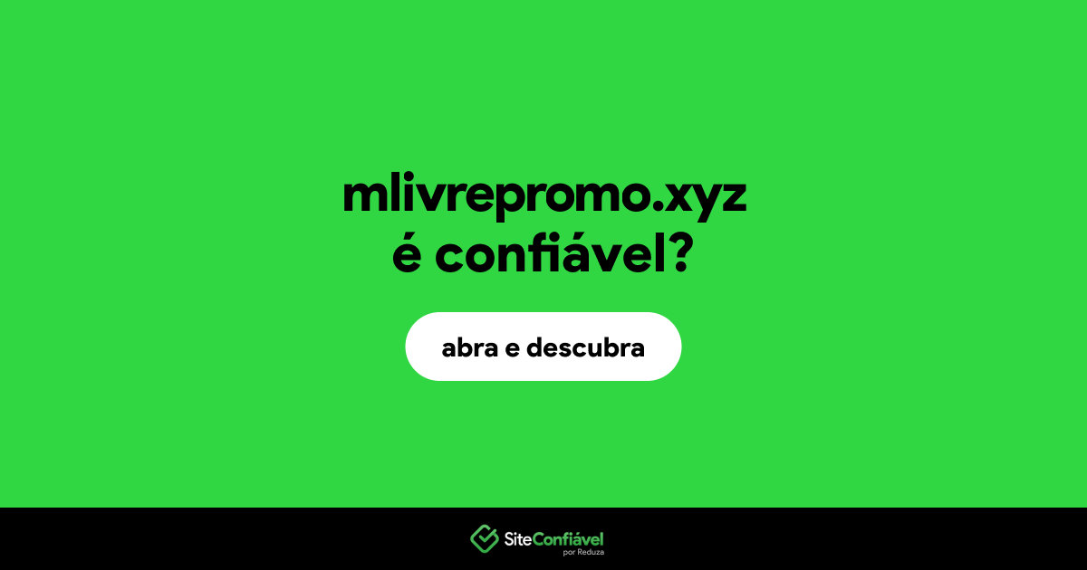 O site mlivrepromo.xyz é confiável?