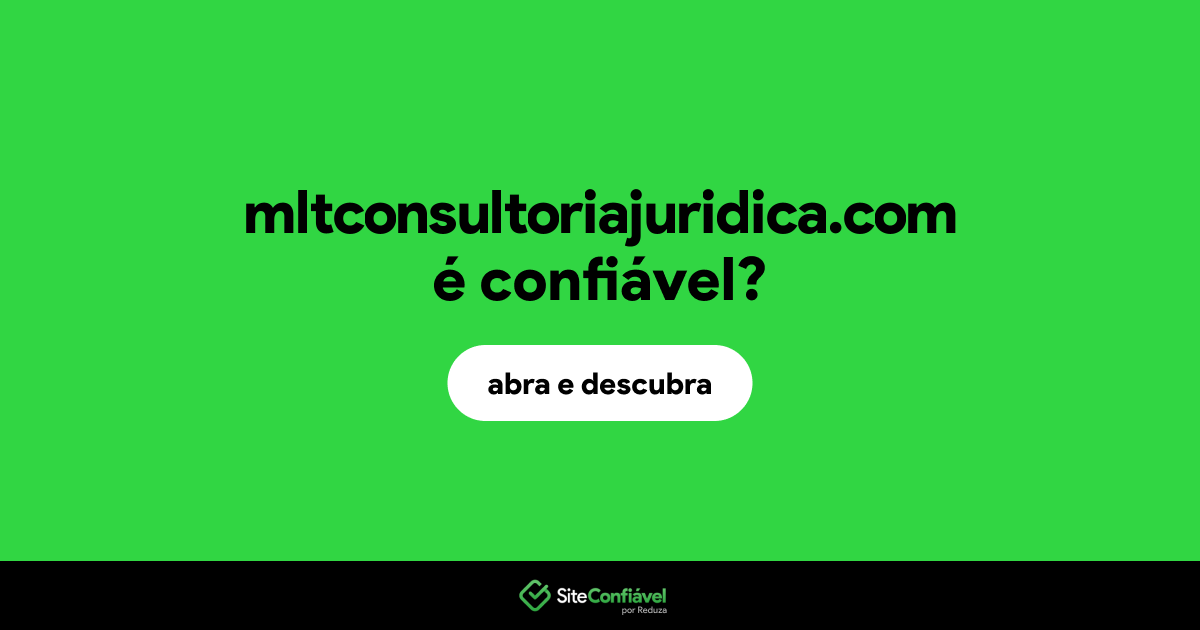 O site mltconsultoriajuridica.com é confiável?