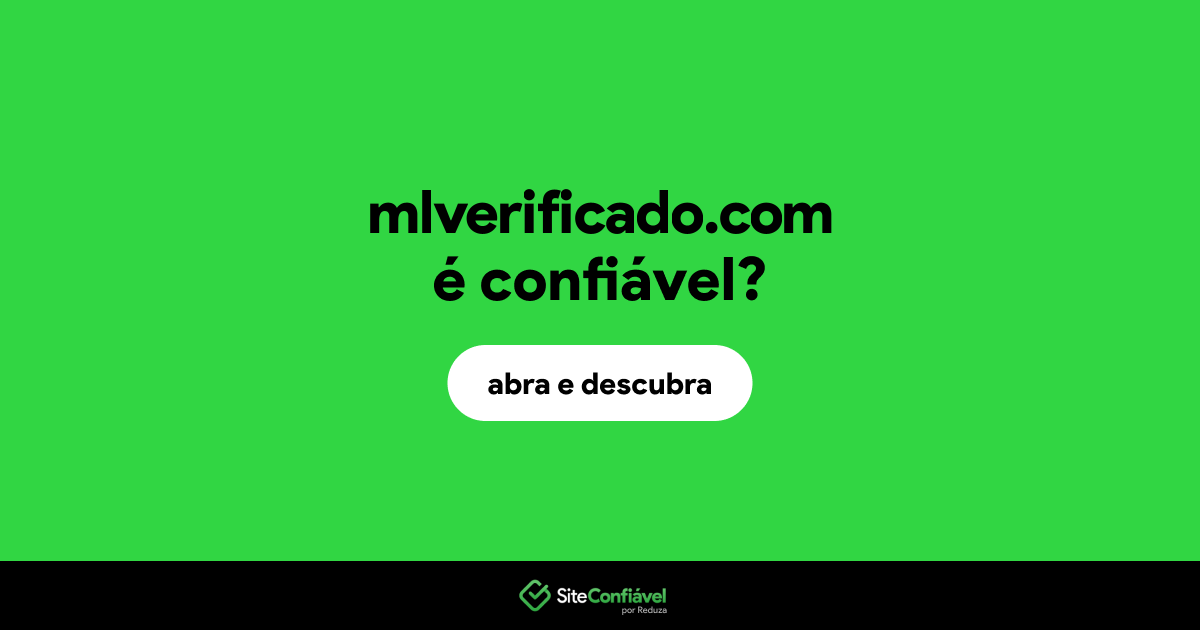 O site mlverificado.com é confiável?