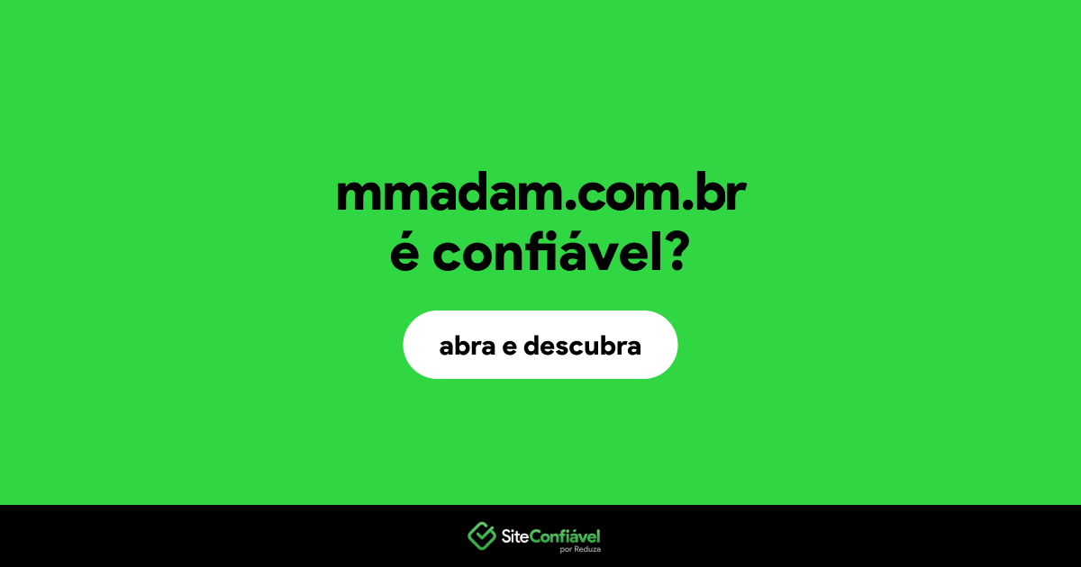 O site mmadam.com.br é confiável?