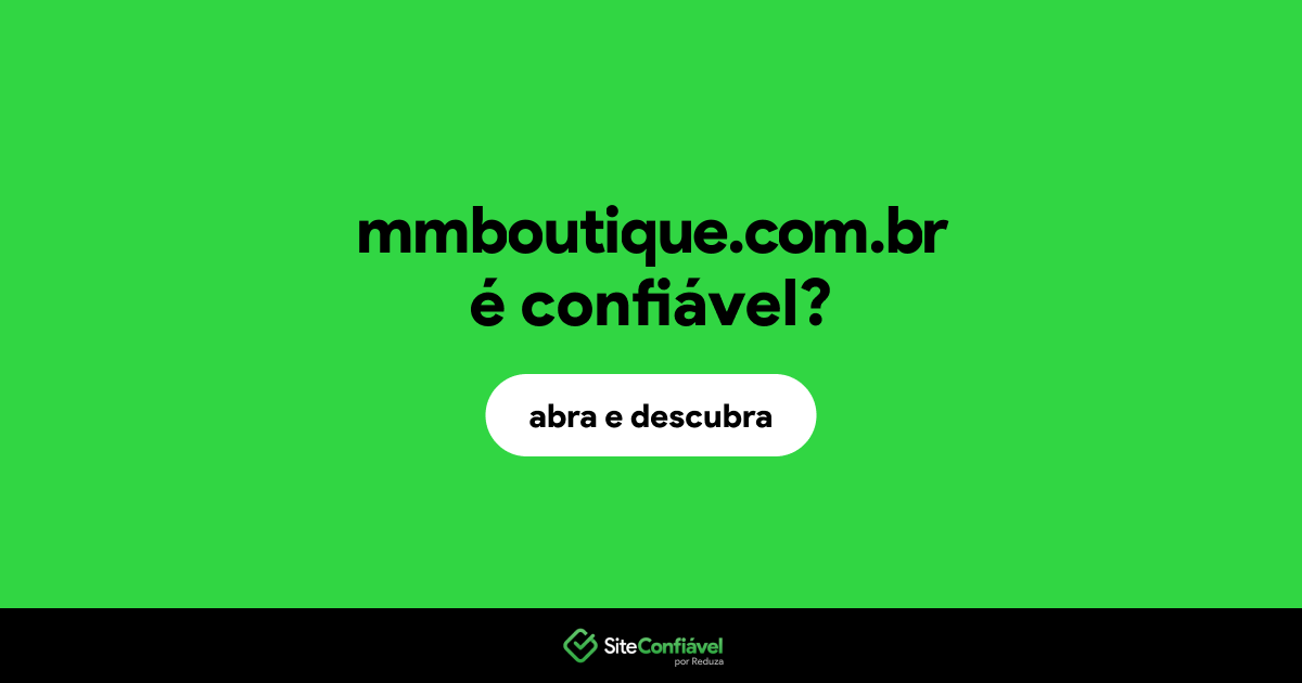 O site mmboutique.com.br é confiável?