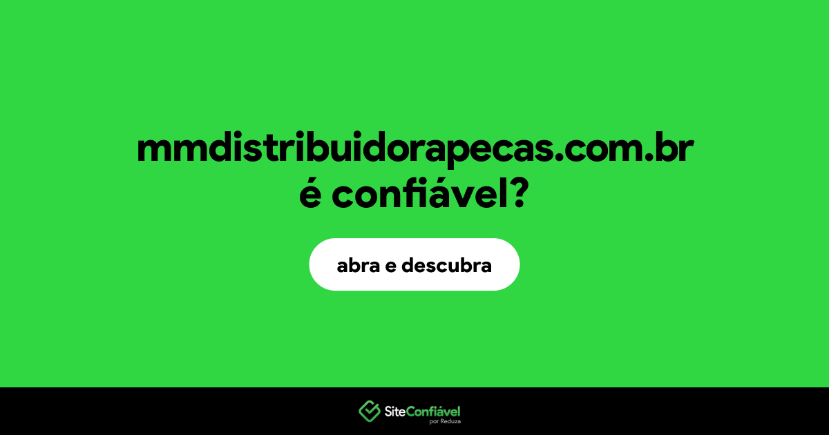 O site mmdistribuidorapecas.com.br é confiável?