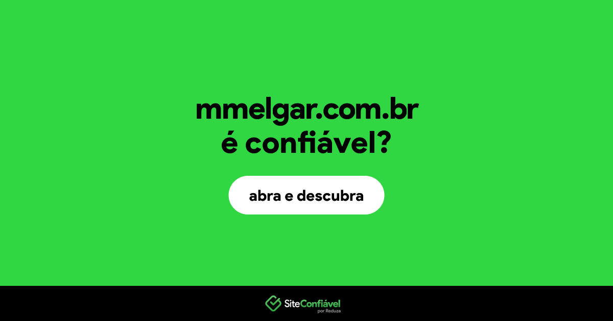 O site mmelgar.com.br é confiável?