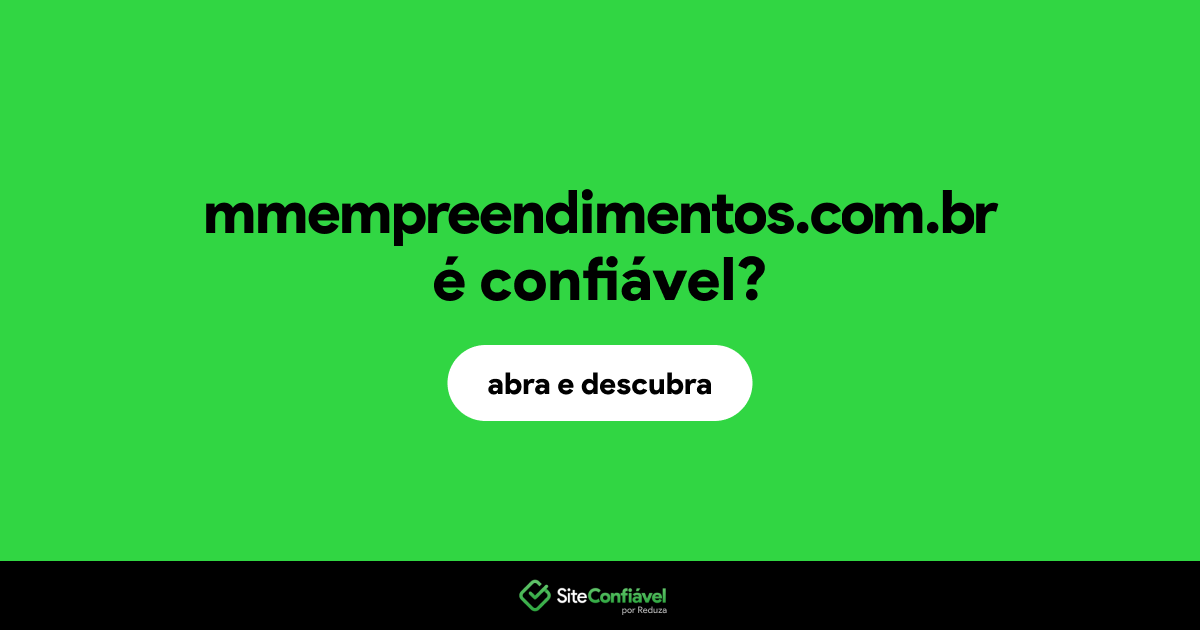 O site mmempreendimentos.com.br é confiável?