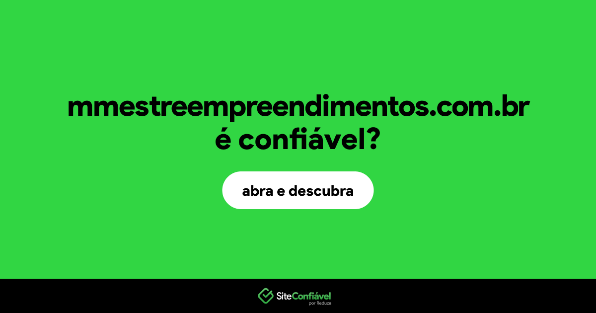 O site mmestreempreendimentos.com.br é confiável?