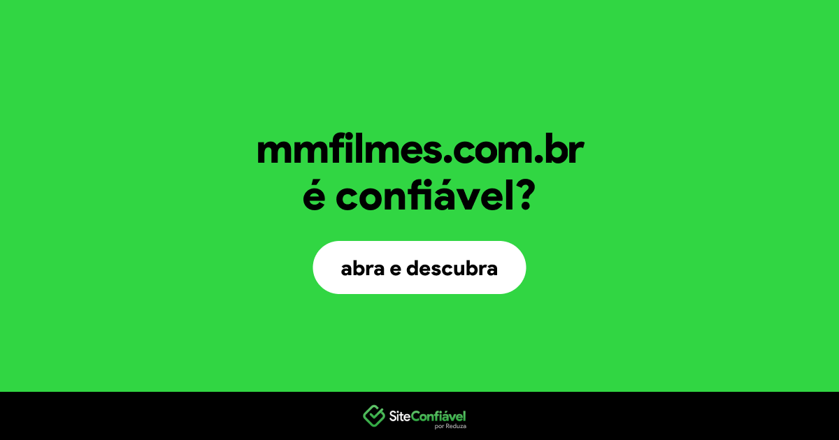 O site mmfilmes.com.br é confiável?
