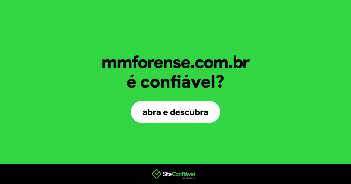 O site mmforense.com.br é confiável?
