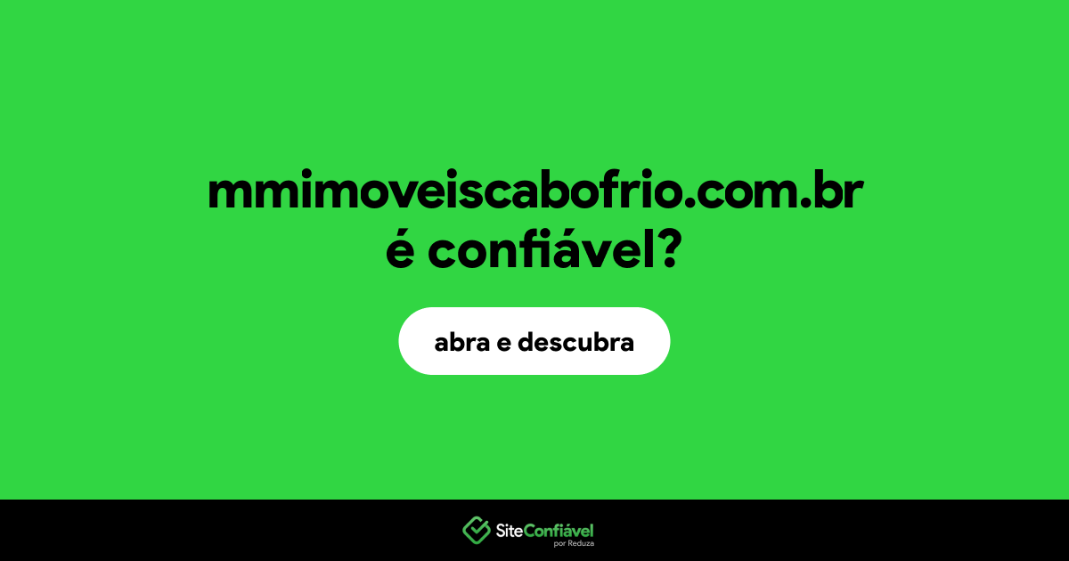 O site mmimoveiscabofrio.com.br é confiável?