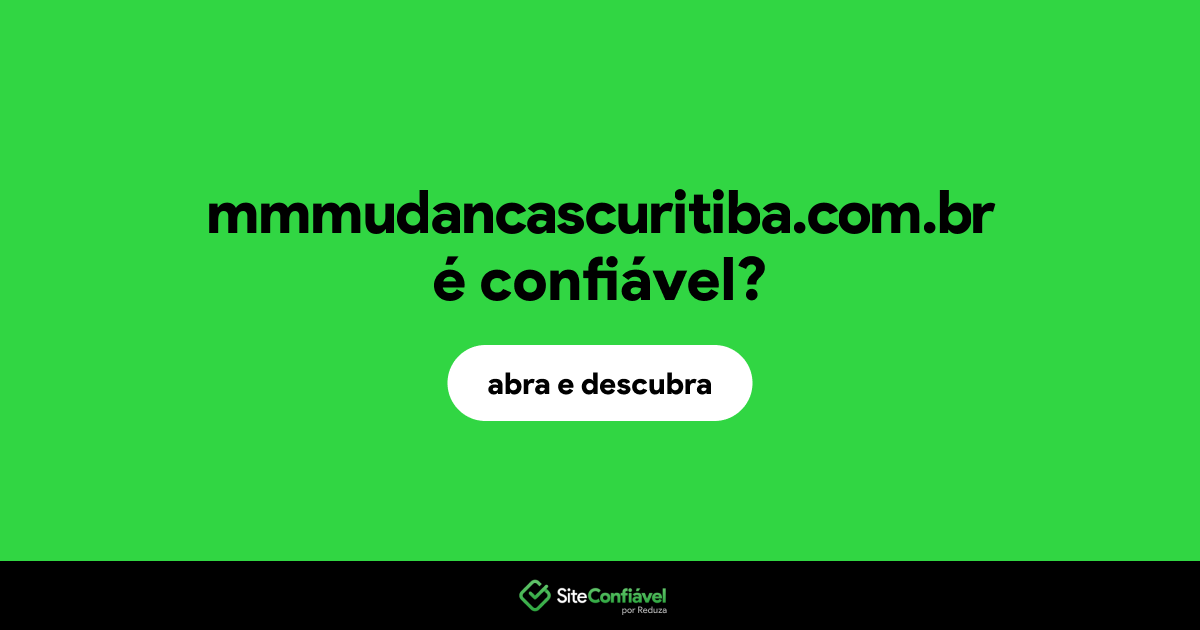 O site mmmudancascuritiba.com.br é confiável?