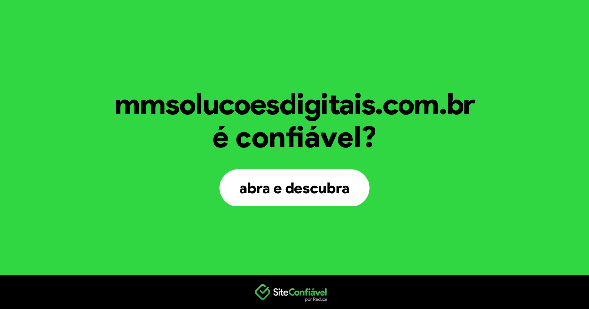 O site mmsolucoesdigitais.com.br é confiável?