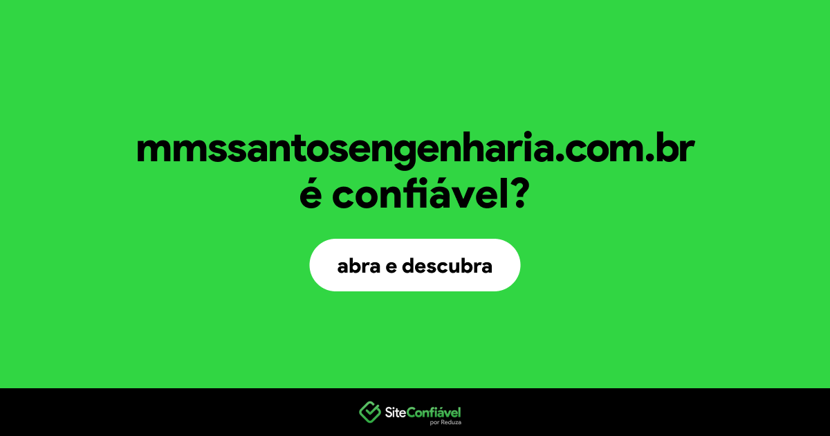 O site mmssantosengenharia.com.br é confiável?