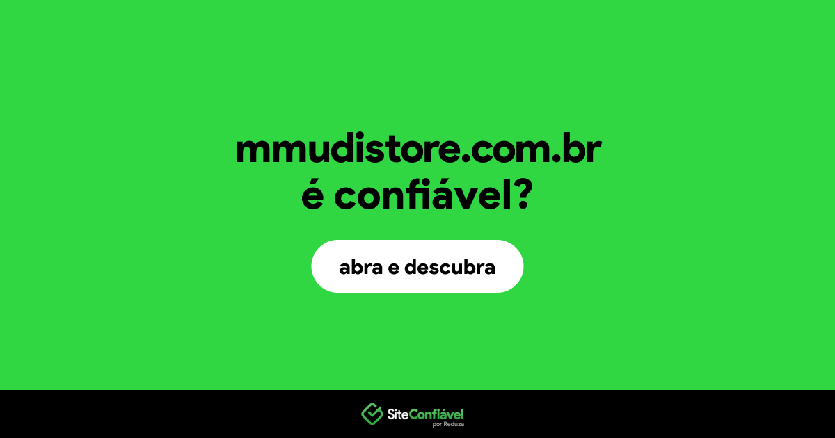 O site mmudistore.com.br é confiável?