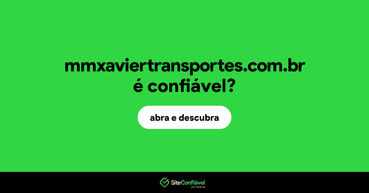 O site mmxaviertransportes.com.br é confiável?