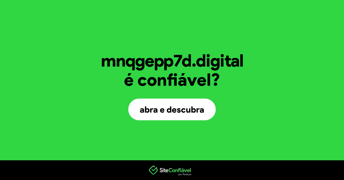 O site mnqgepp7d.digital é confiável?