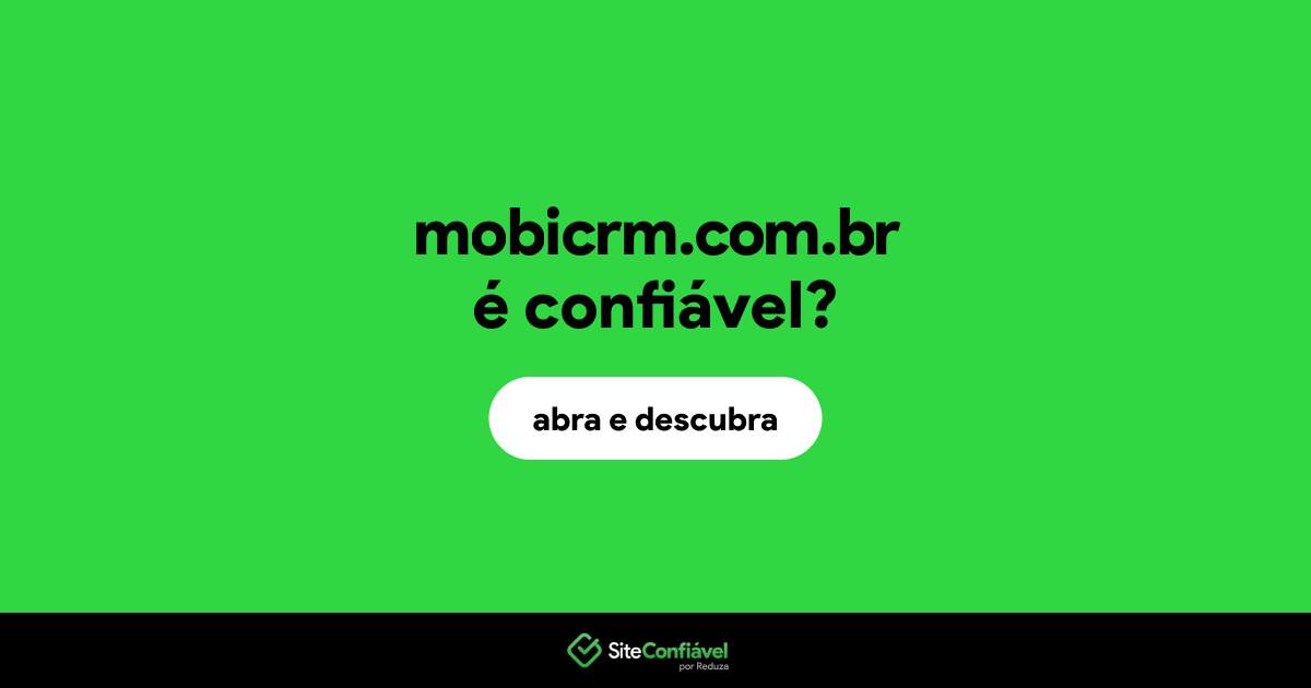O site mobicrm.com.br é confiável?