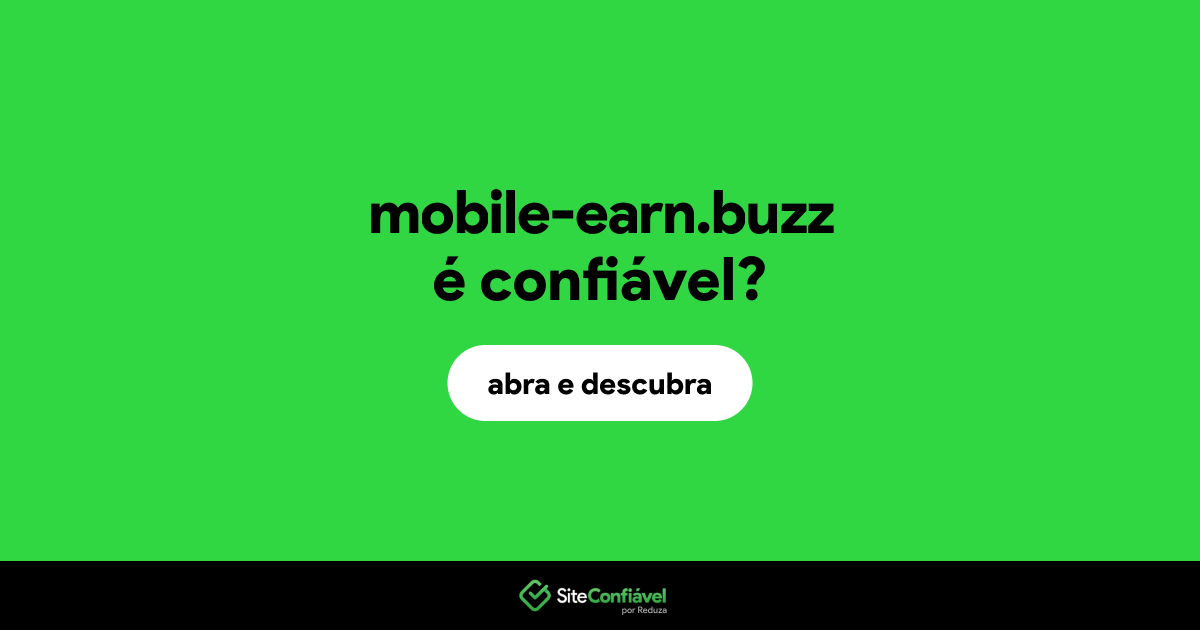 O site mobile-earn.buzz é confiável?
