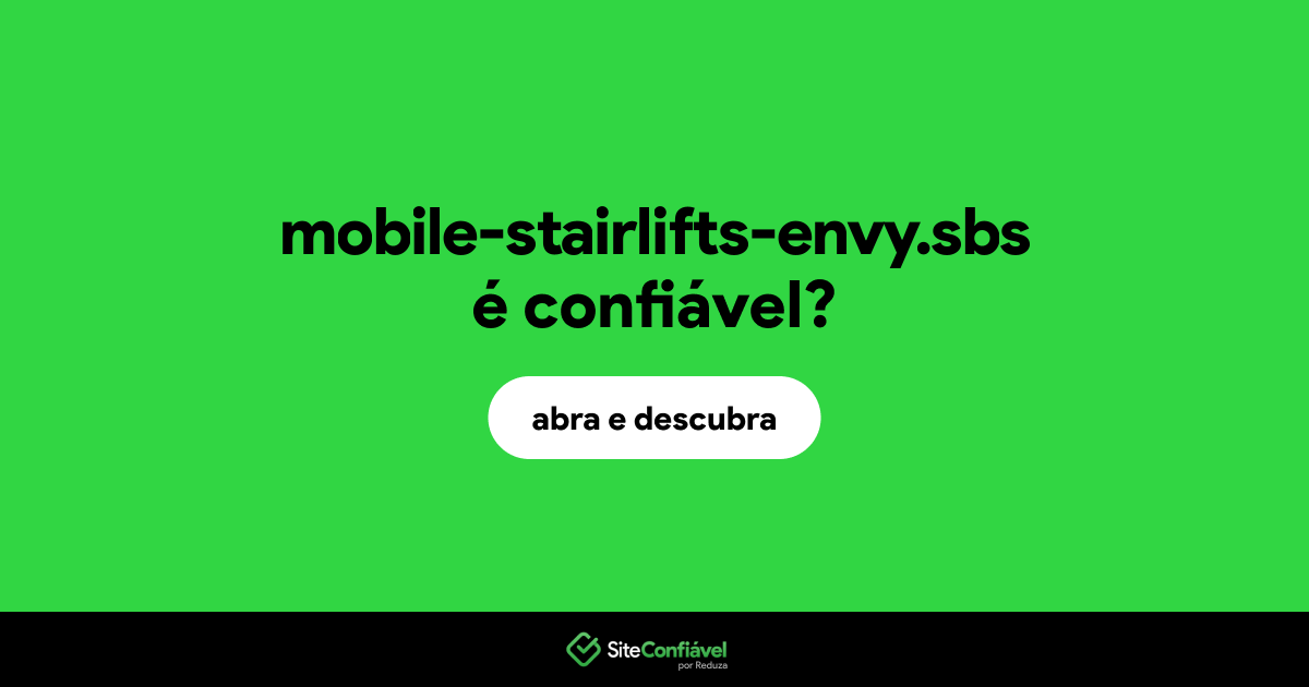 O site mobile-stairlifts-envy.sbs é confiável?